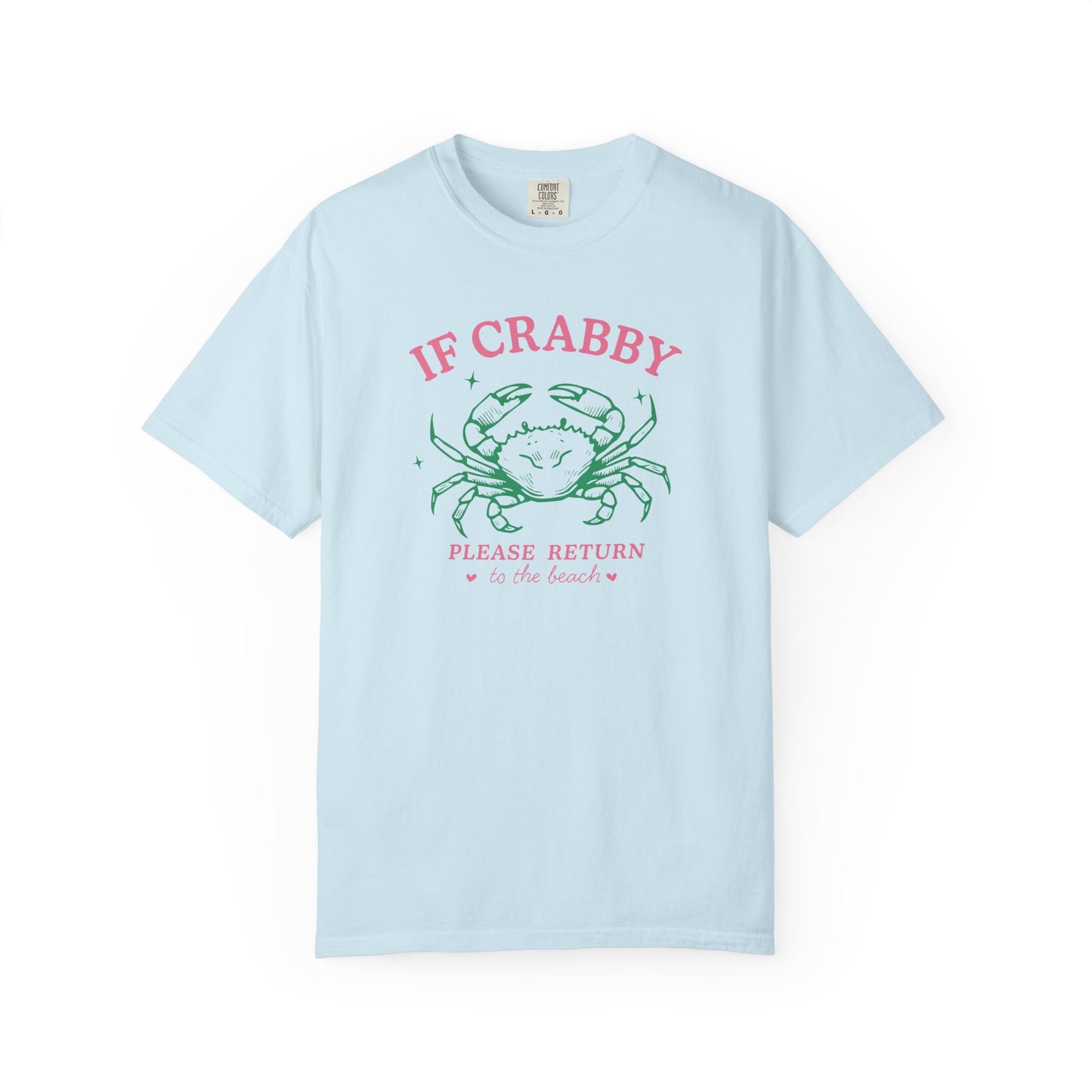 If Crabby Please Return to the Beach Comfort Colors Tee
