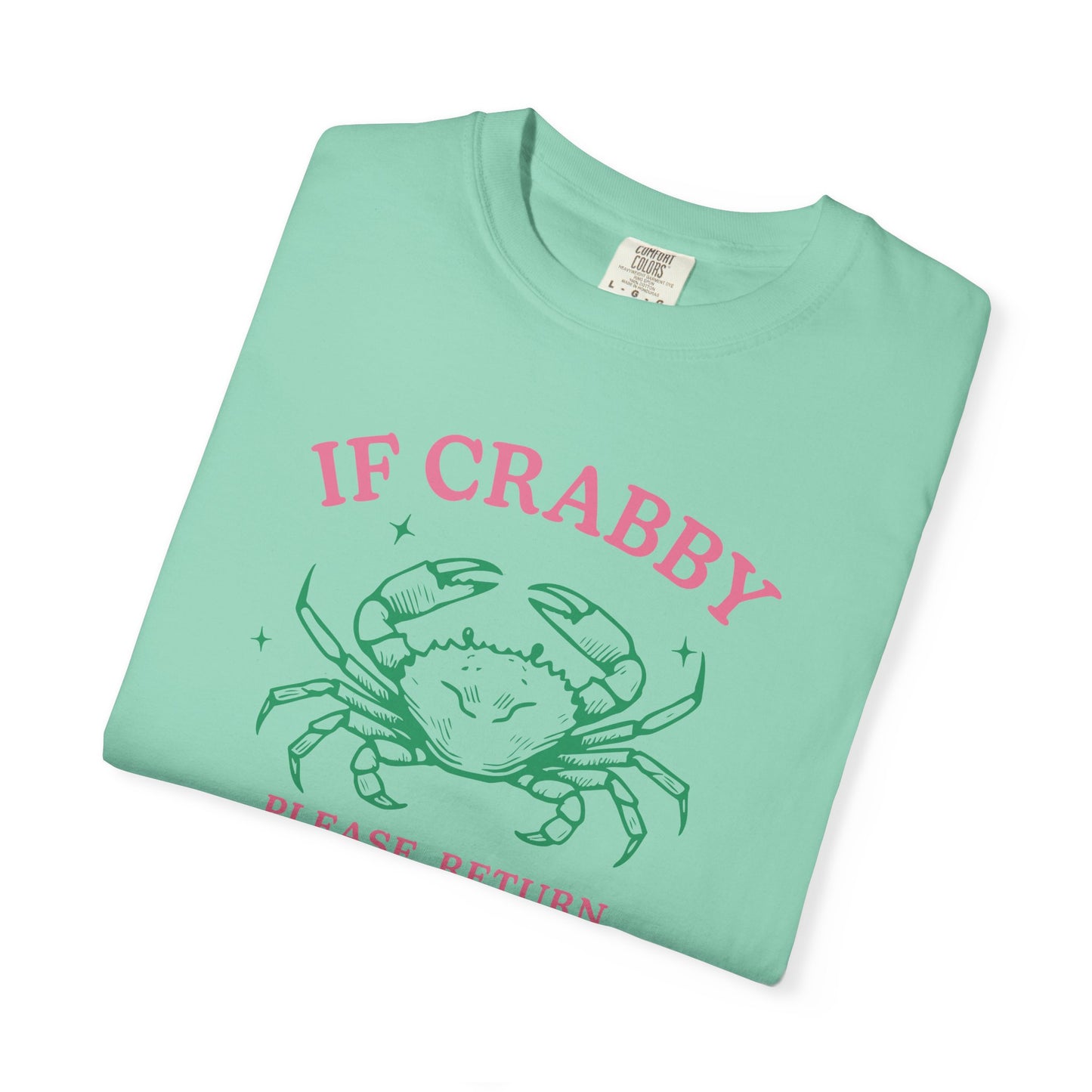 If Crabby Please Return to the Beach Comfort Colors Tee