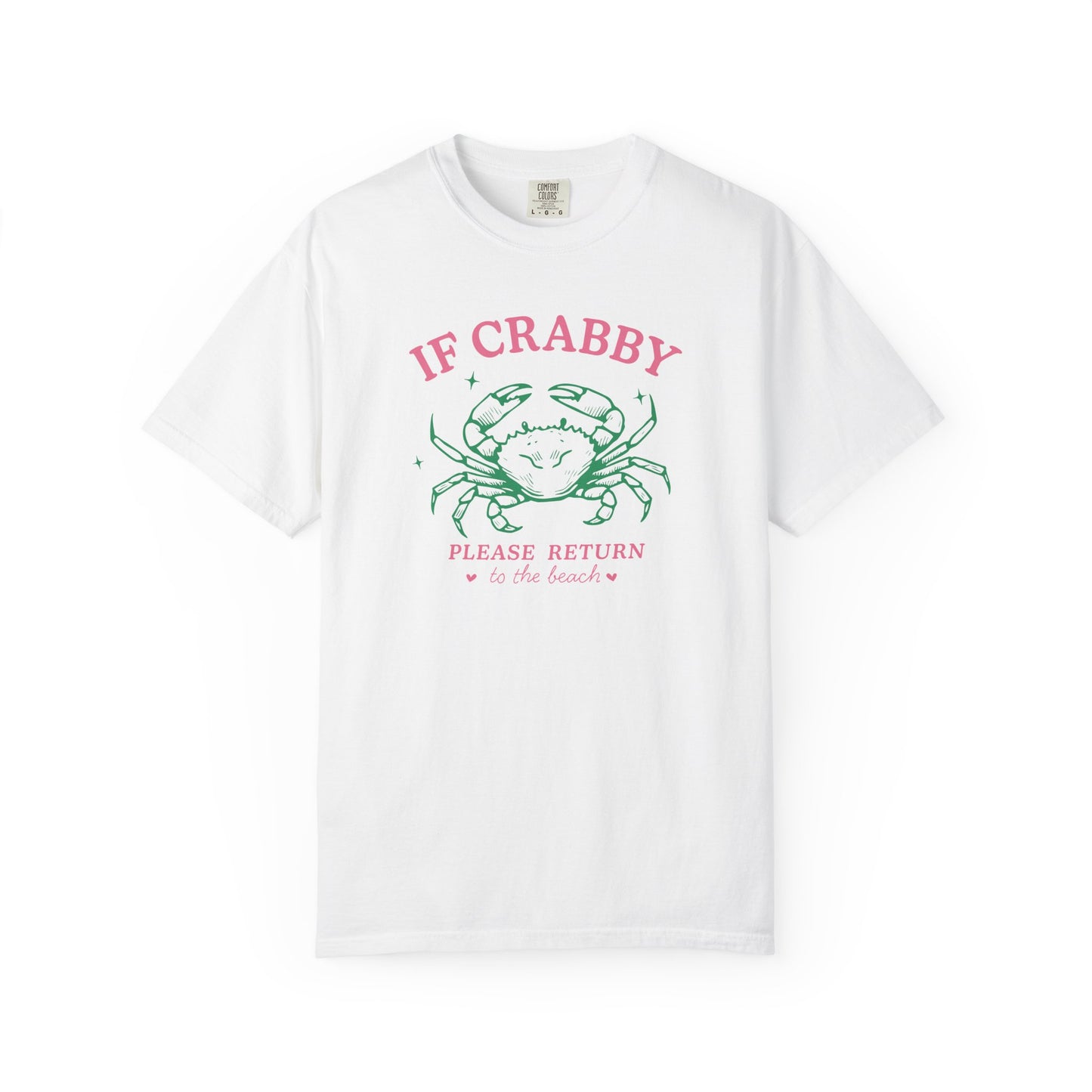 If Crabby Please Return to the Beach Comfort Colors Tee