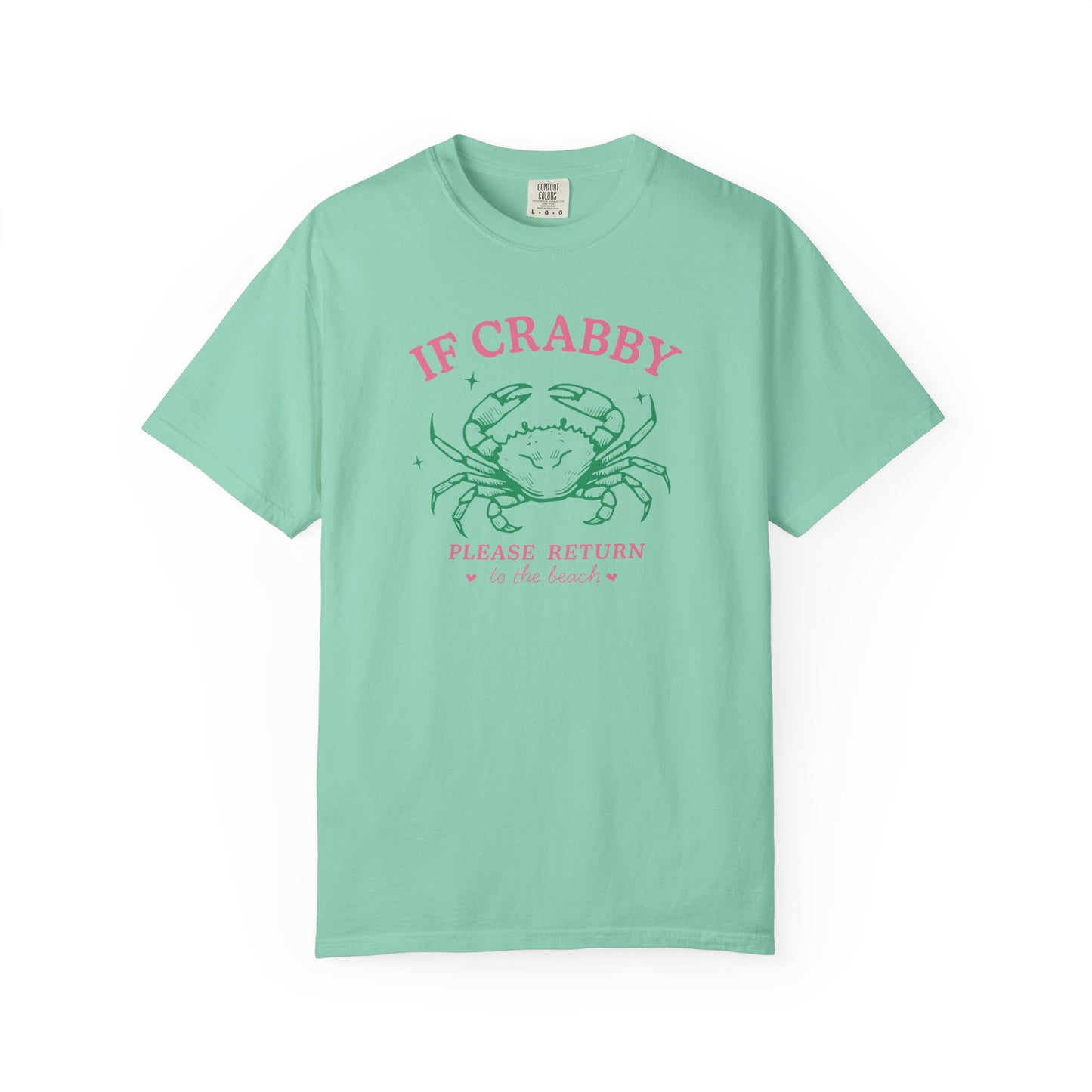 If Crabby Please Return to the Beach Comfort Colors Tee