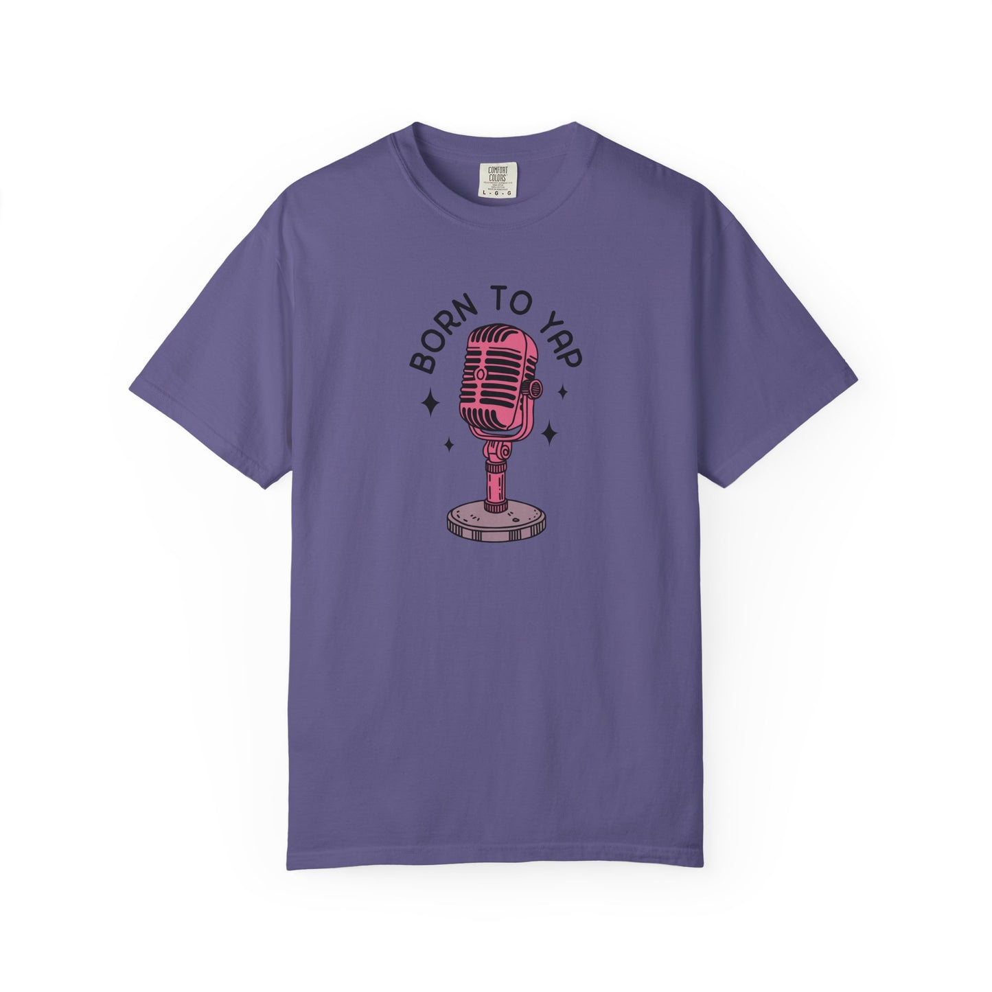 Born to Yap Comfort Colors Tee