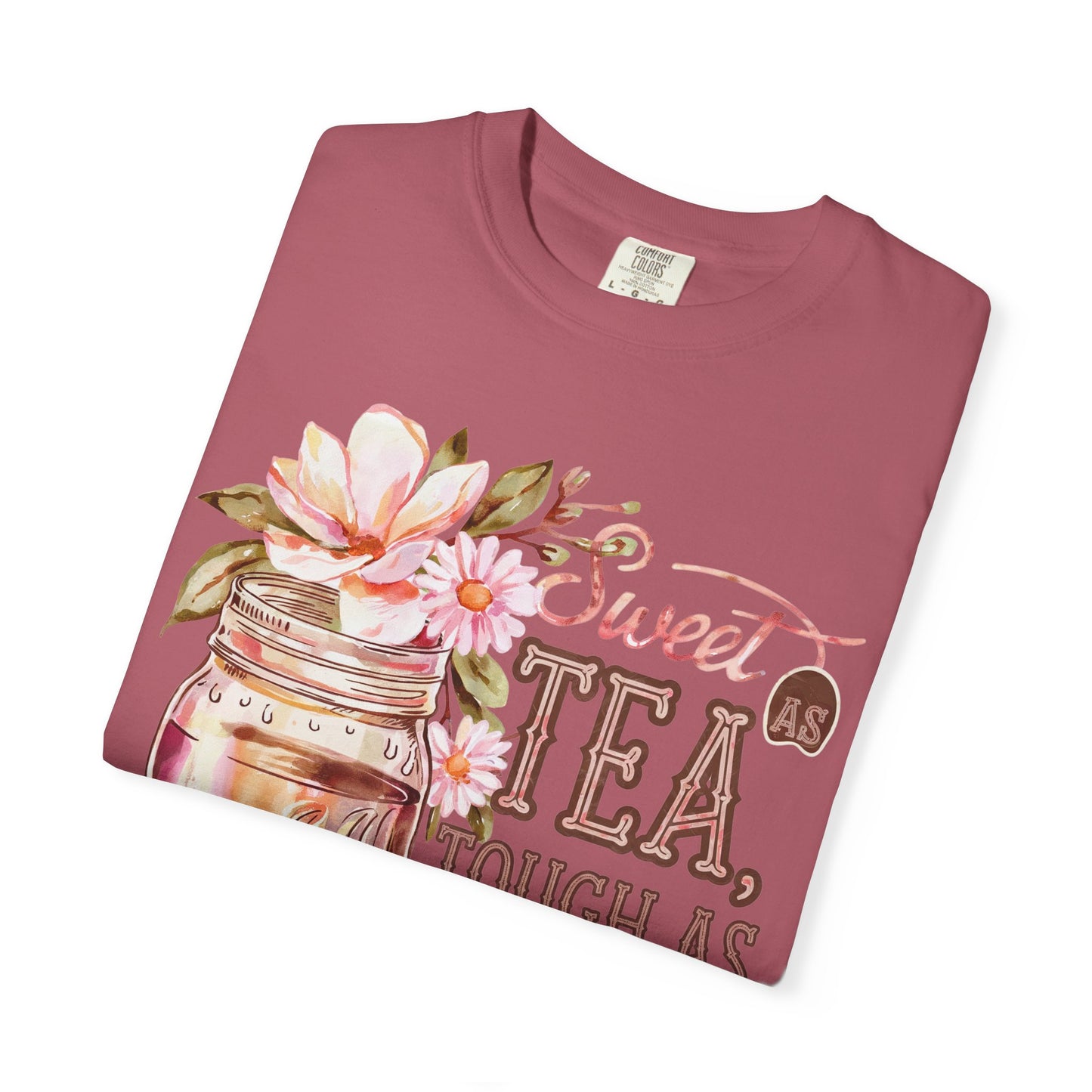 Sweet as Tea, Tough as Nails Comfort Colors Tee