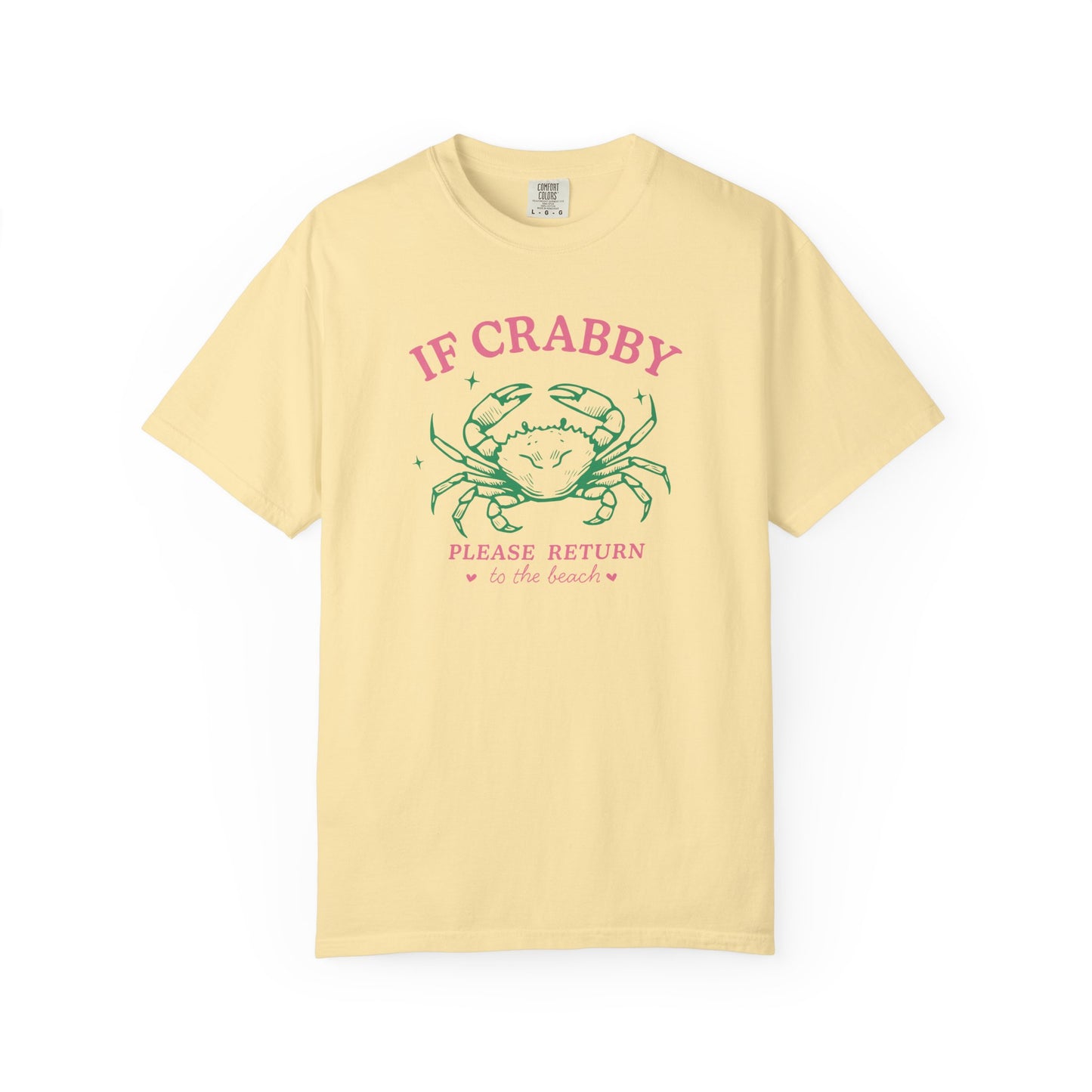 If Crabby Please Return to the Beach Comfort Colors Tee