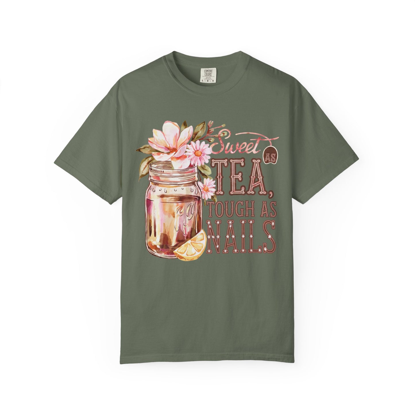 Sweet as Tea, Tough as Nails Comfort Colors Tee