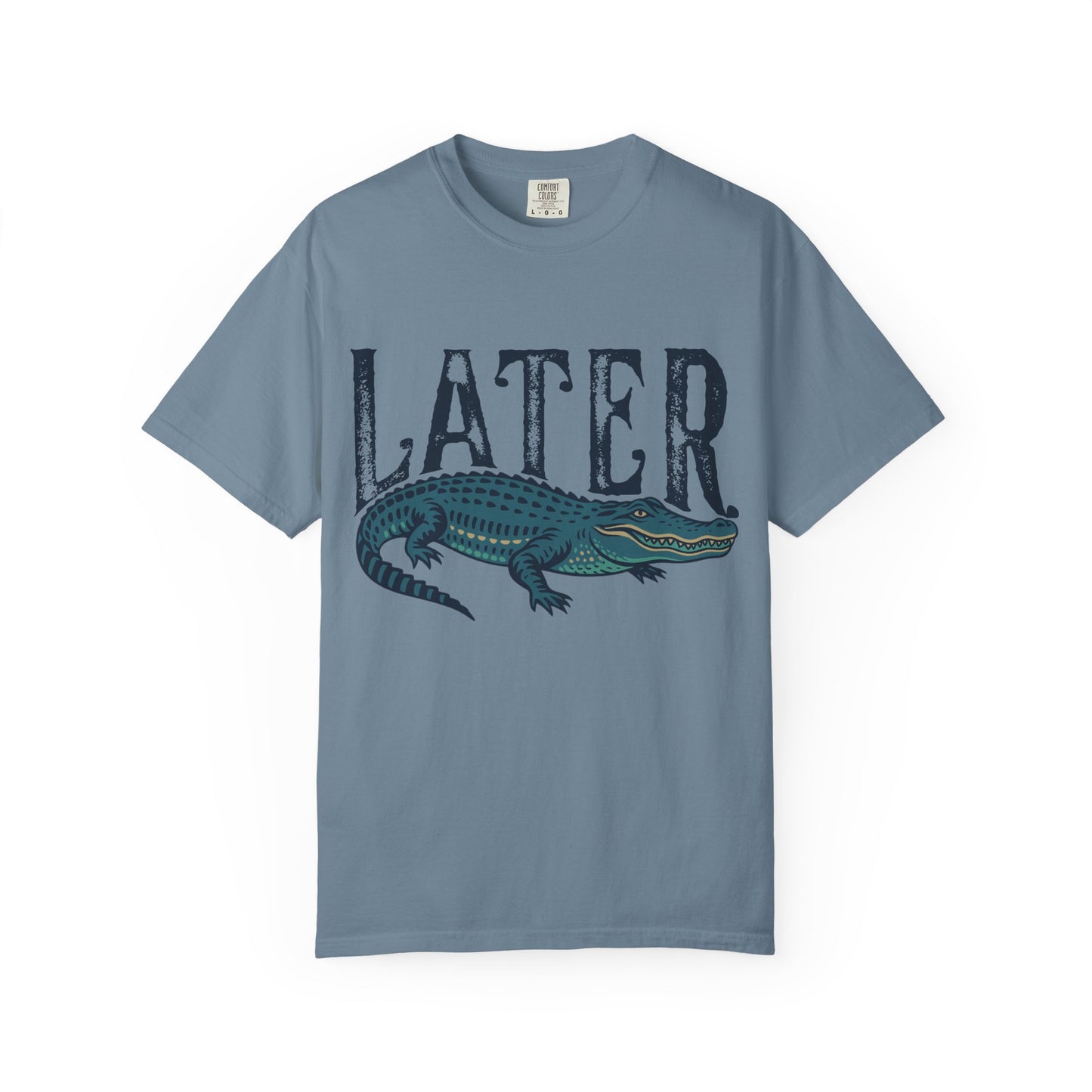 Later Gator Comfort Colors Tee