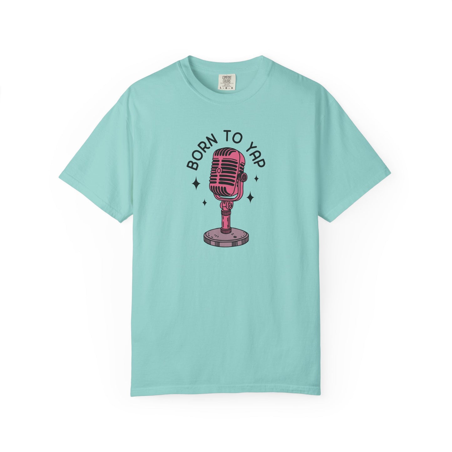 Born to Yap Comfort Colors Tee