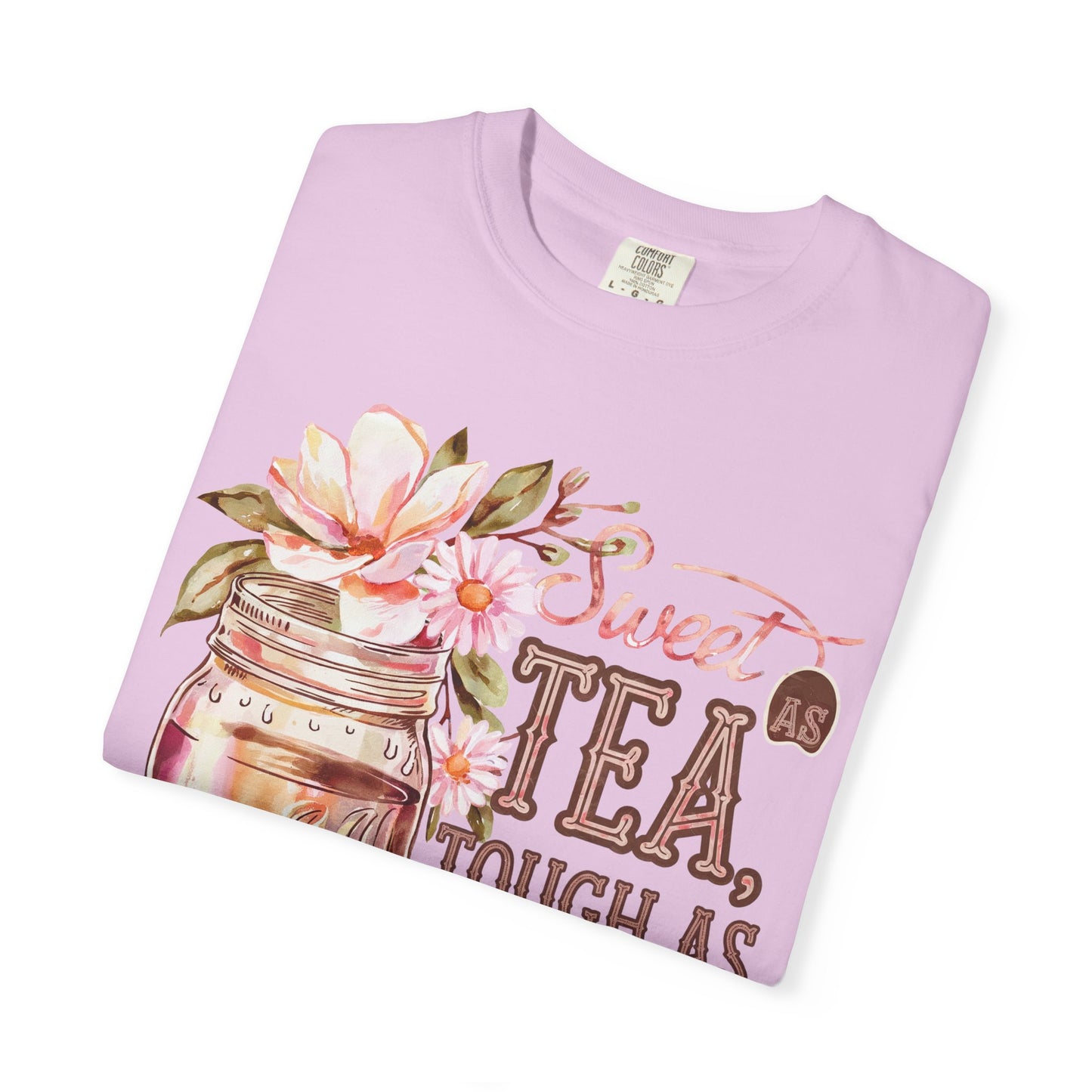 Sweet as Tea, Tough as Nails Comfort Colors Tee