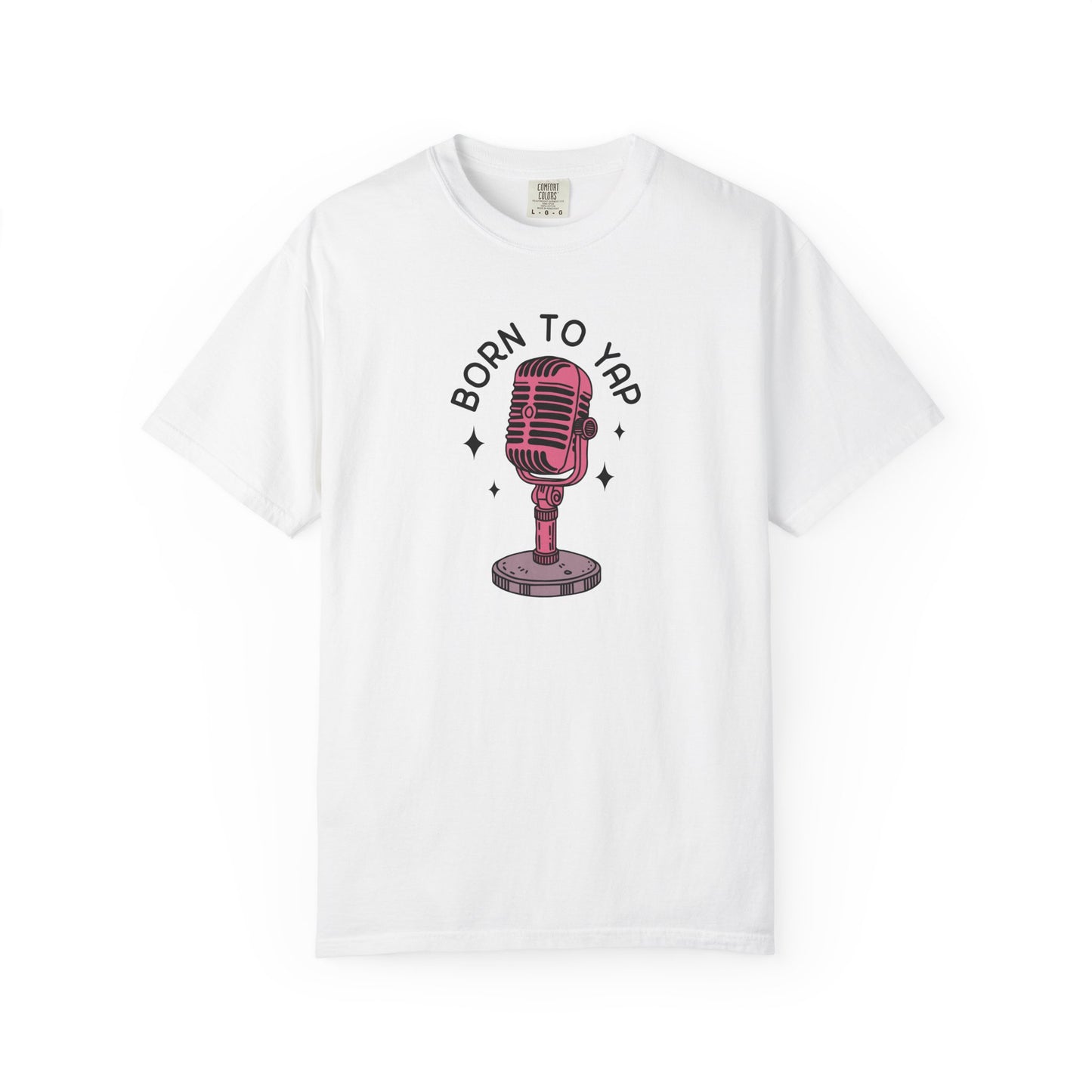 Born to Yap Comfort Colors Tee