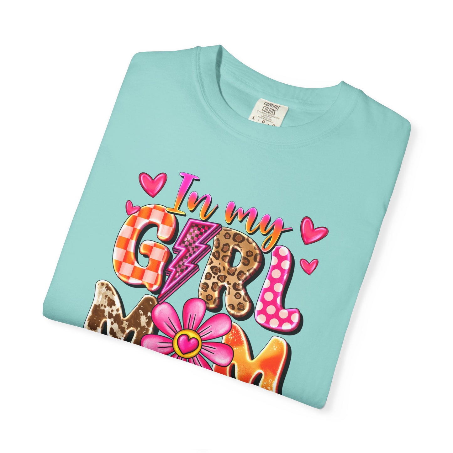 In My Girl Mom Era Comfort Colors Tee