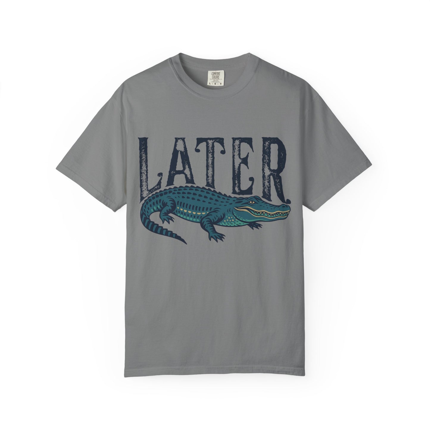 Later Gator Comfort Colors Tee