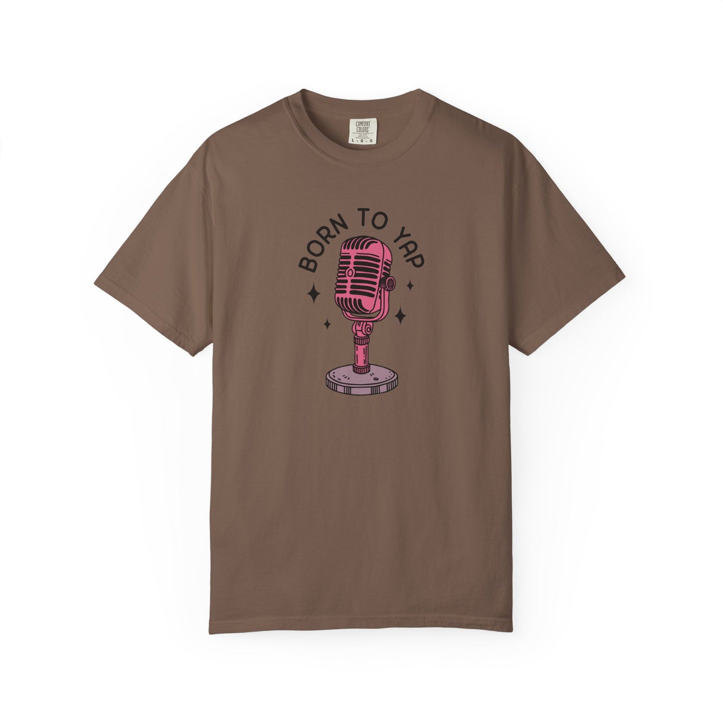 Born to Yap Comfort Colors Tee