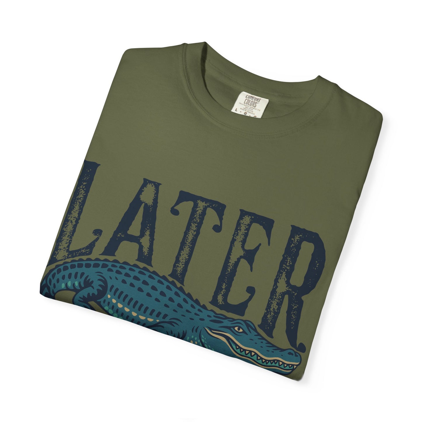 Later Gator Comfort Colors Tee