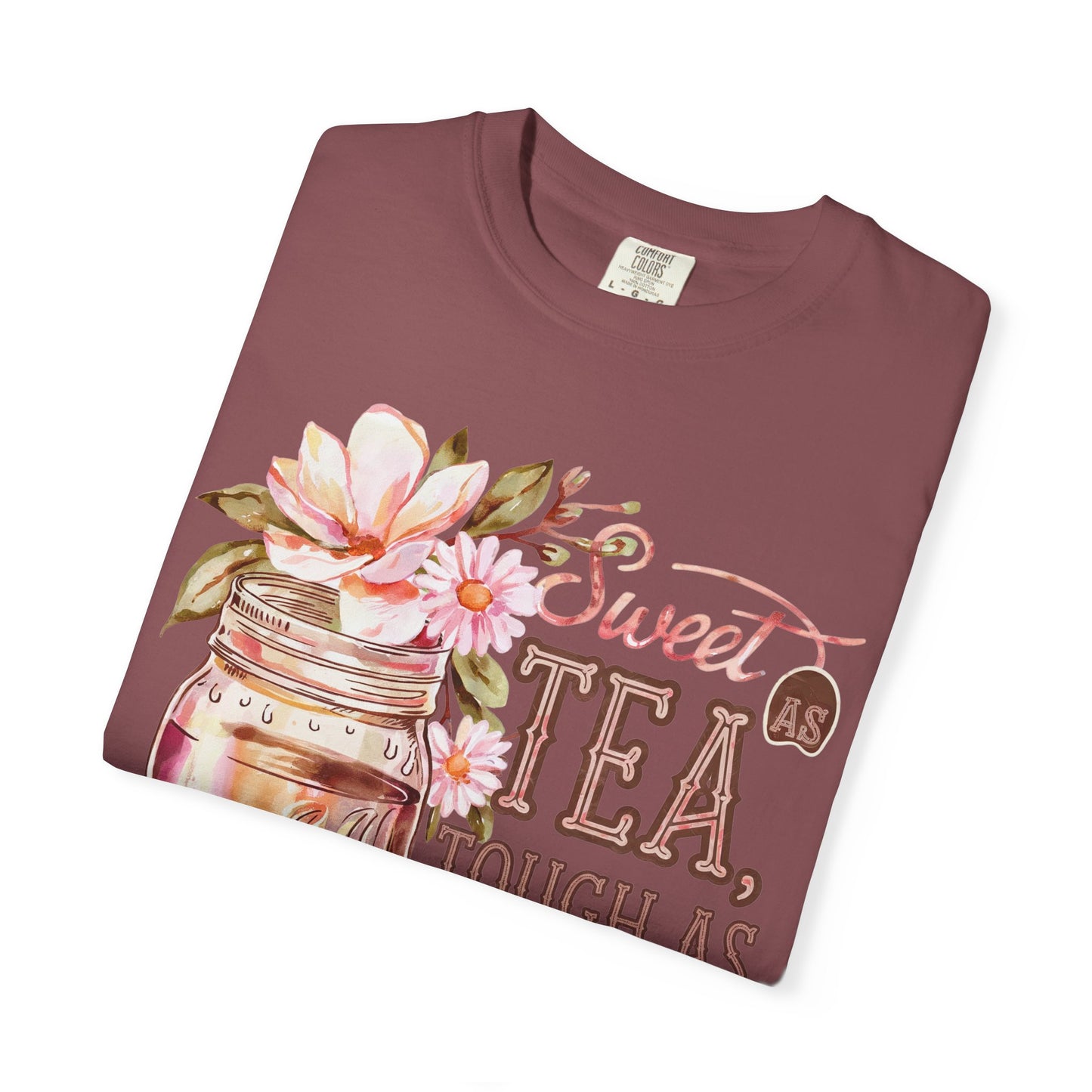 Sweet as Tea, Tough as Nails Comfort Colors Tee