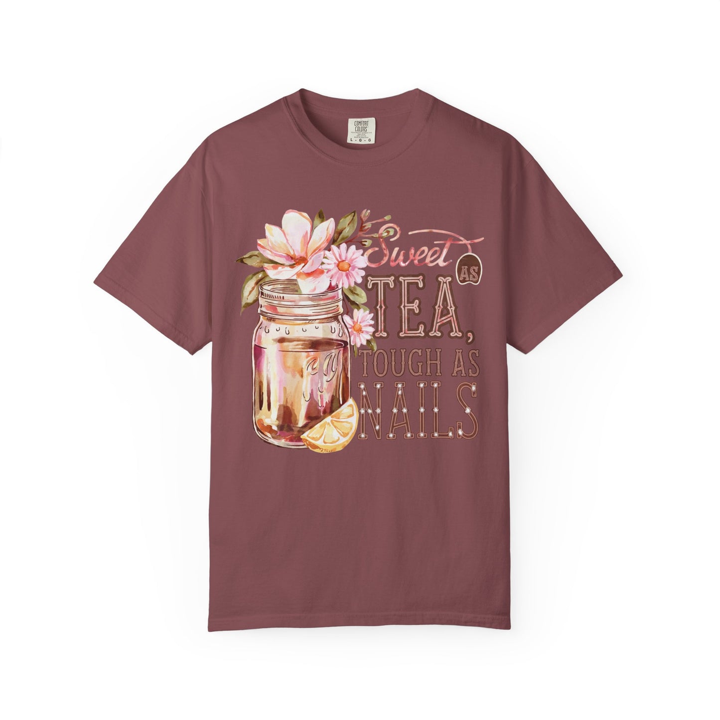 Sweet as Tea, Tough as Nails Comfort Colors Tee