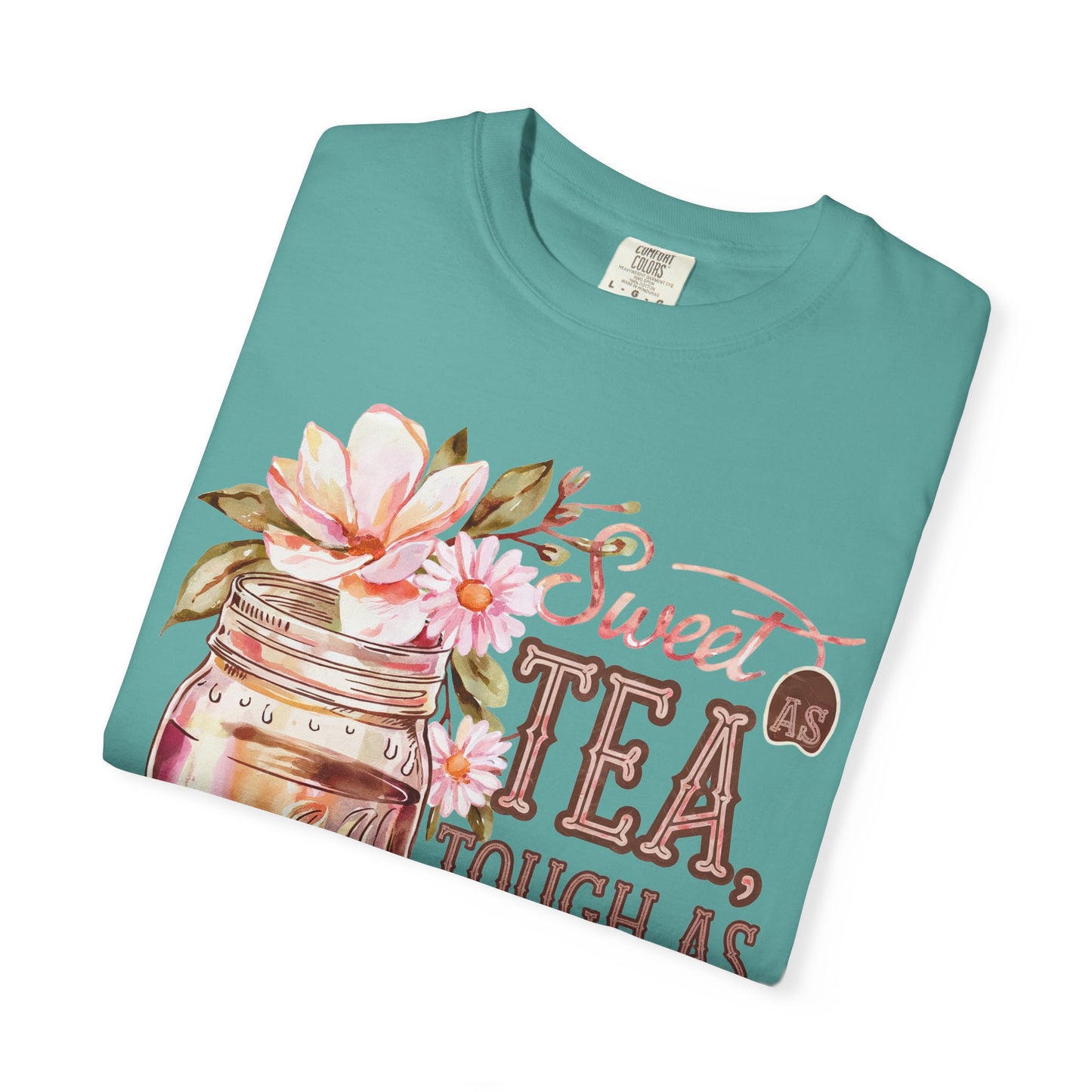 Sweet as Tea, Tough as Nails Comfort Colors Tee