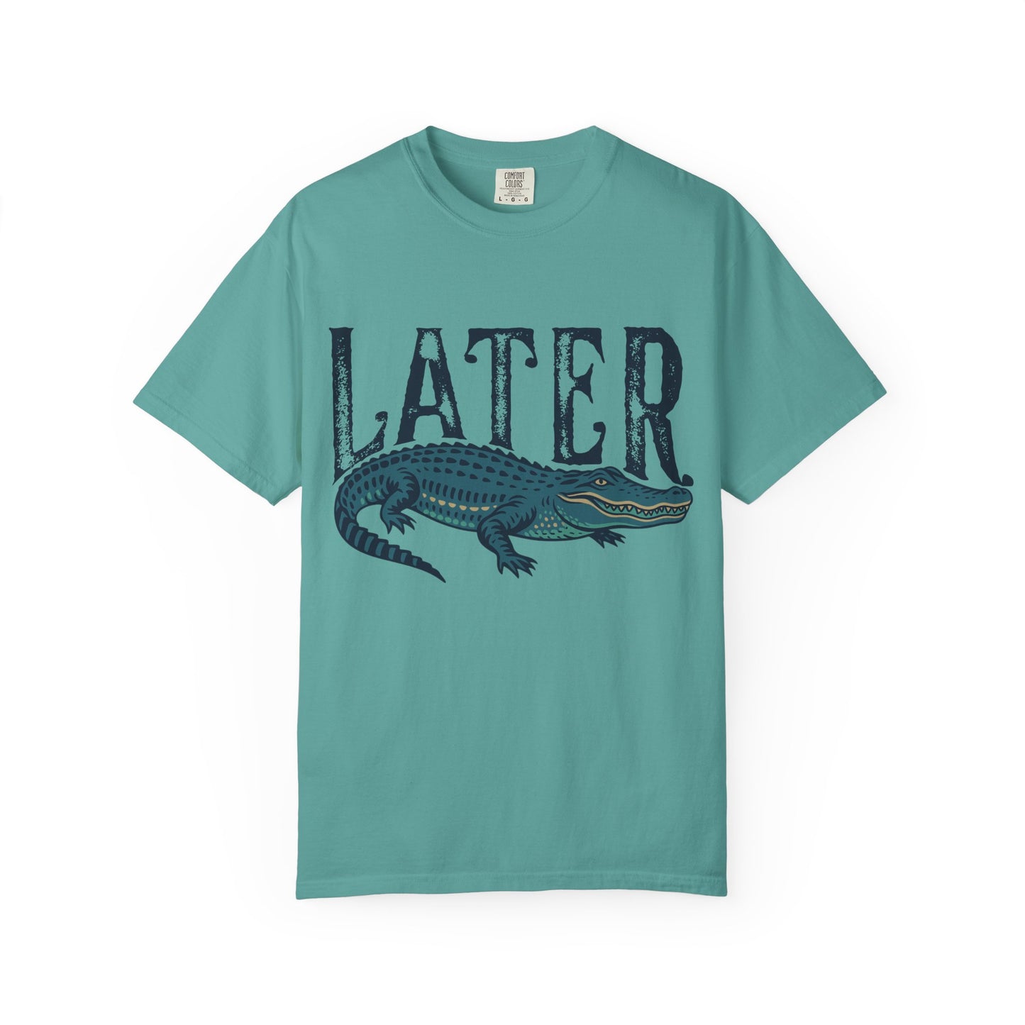Later Gator Comfort Colors Tee