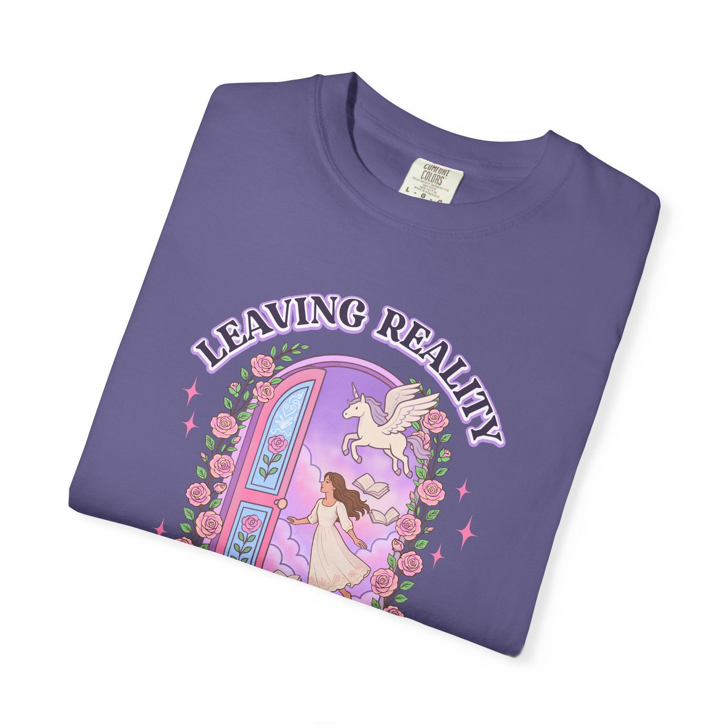 Leaving Reality Entering Fantasy Comfort Colors Tee