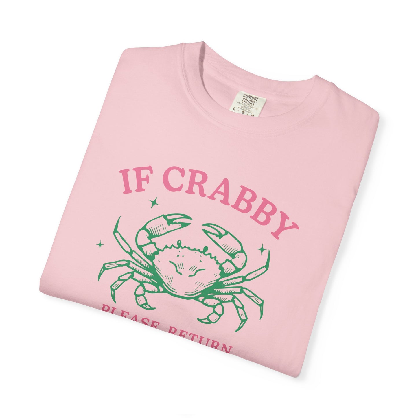 If Crabby Please Return to the Beach Comfort Colors Tee