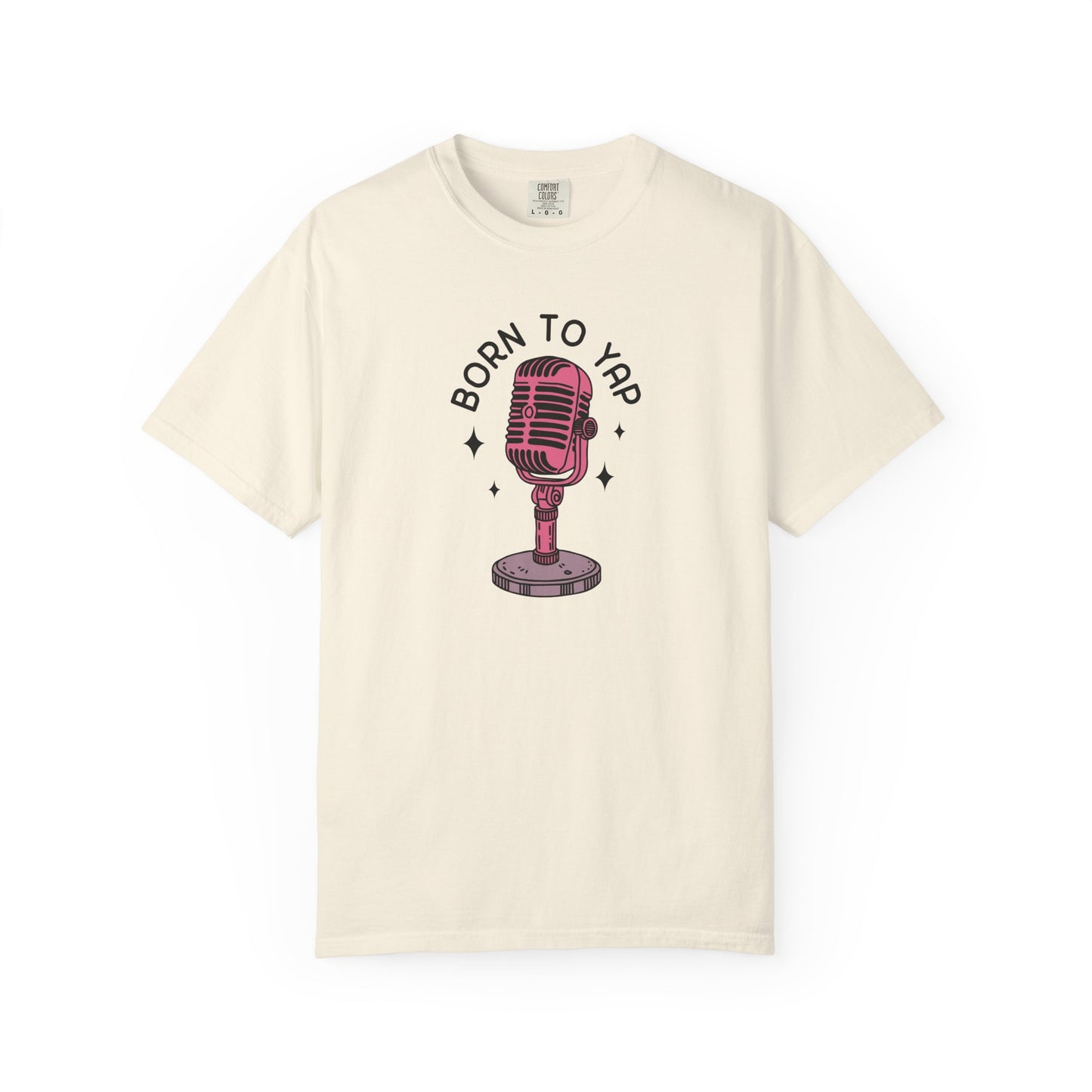 Born to Yap Comfort Colors Tee