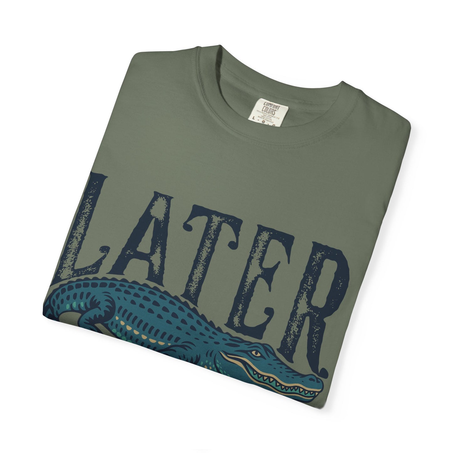 Later Gator Comfort Colors Tee
