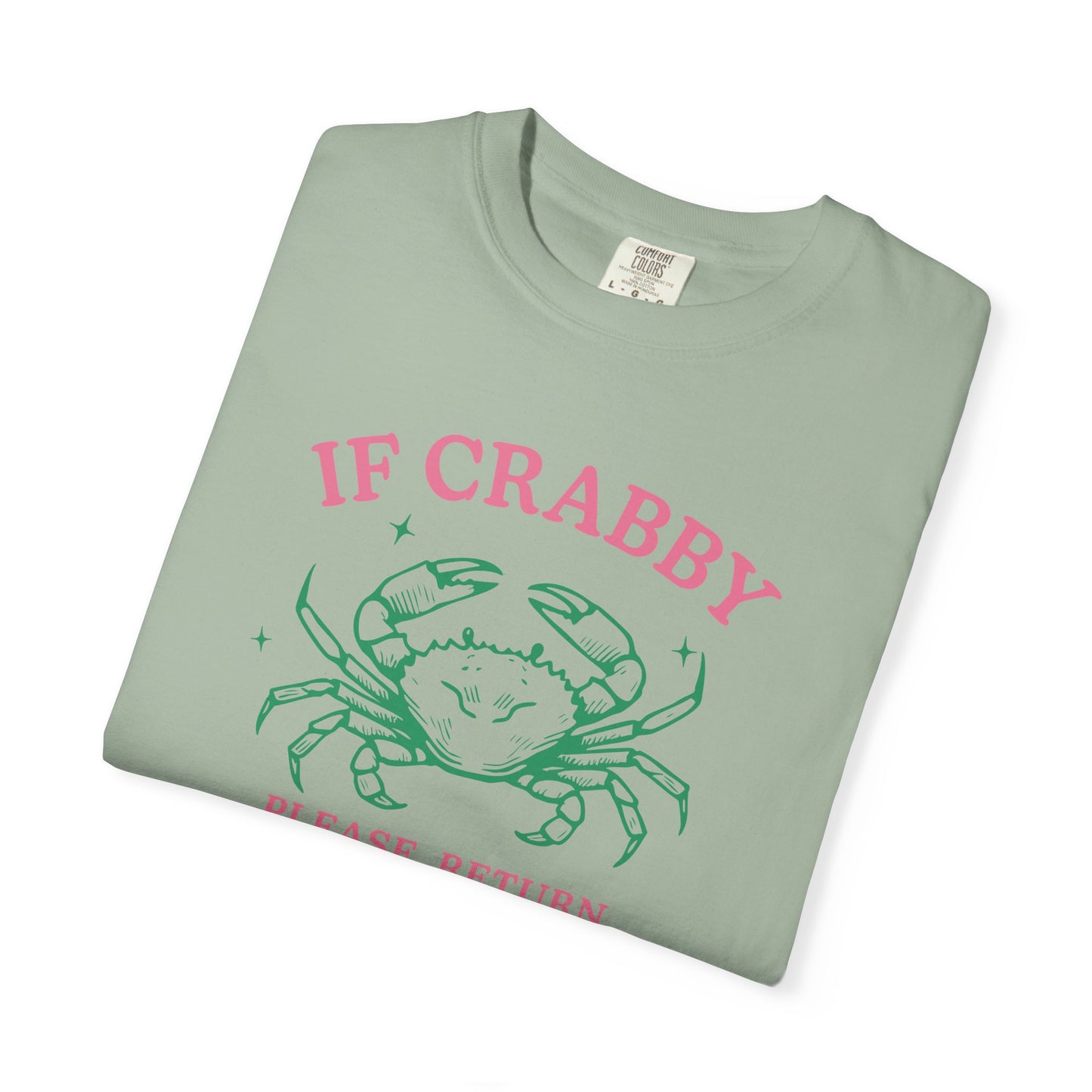 If Crabby Please Return to the Beach Comfort Colors Tee