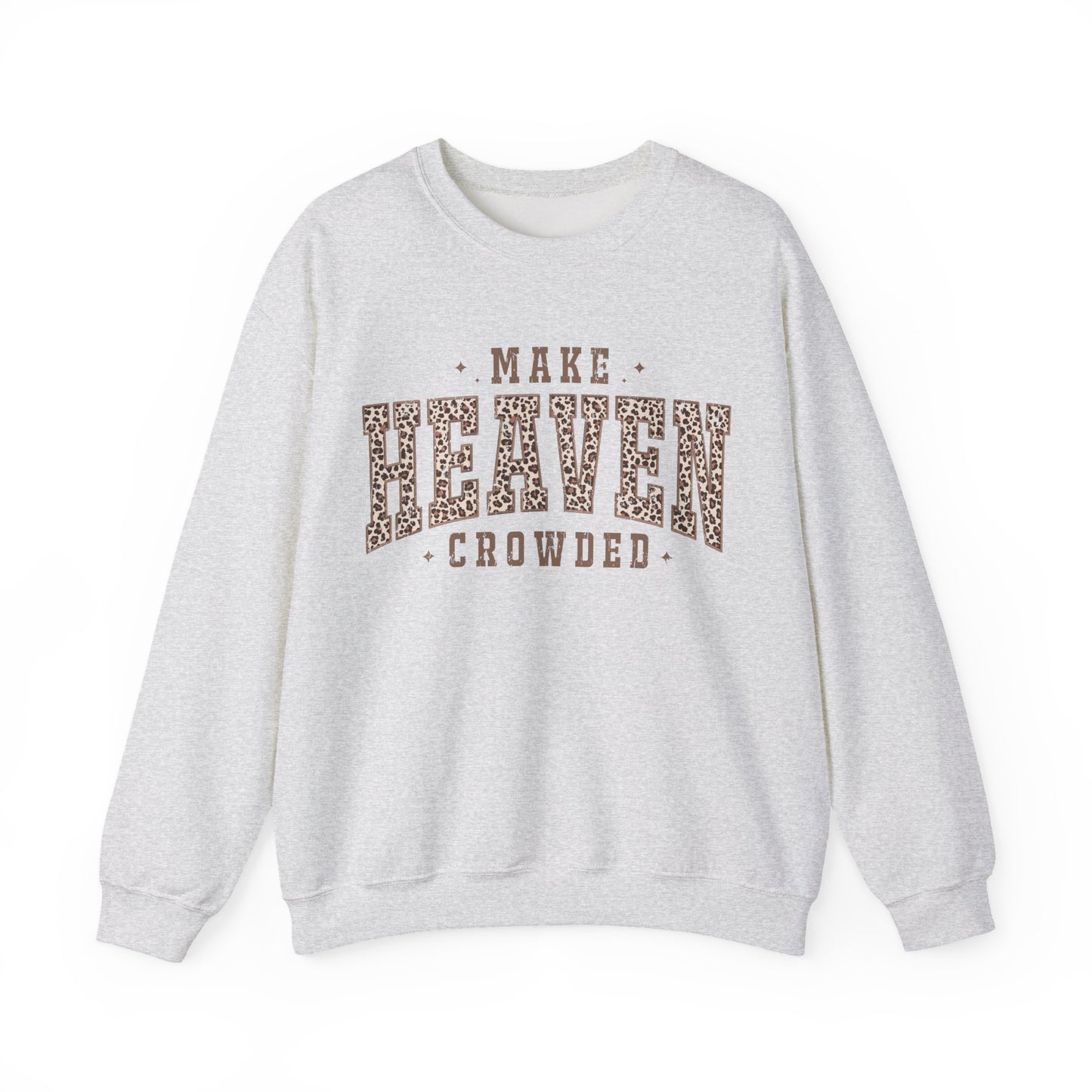 Crewneck Sweatshirt — "Make Heaven Crowded" Leopard Print Graphic