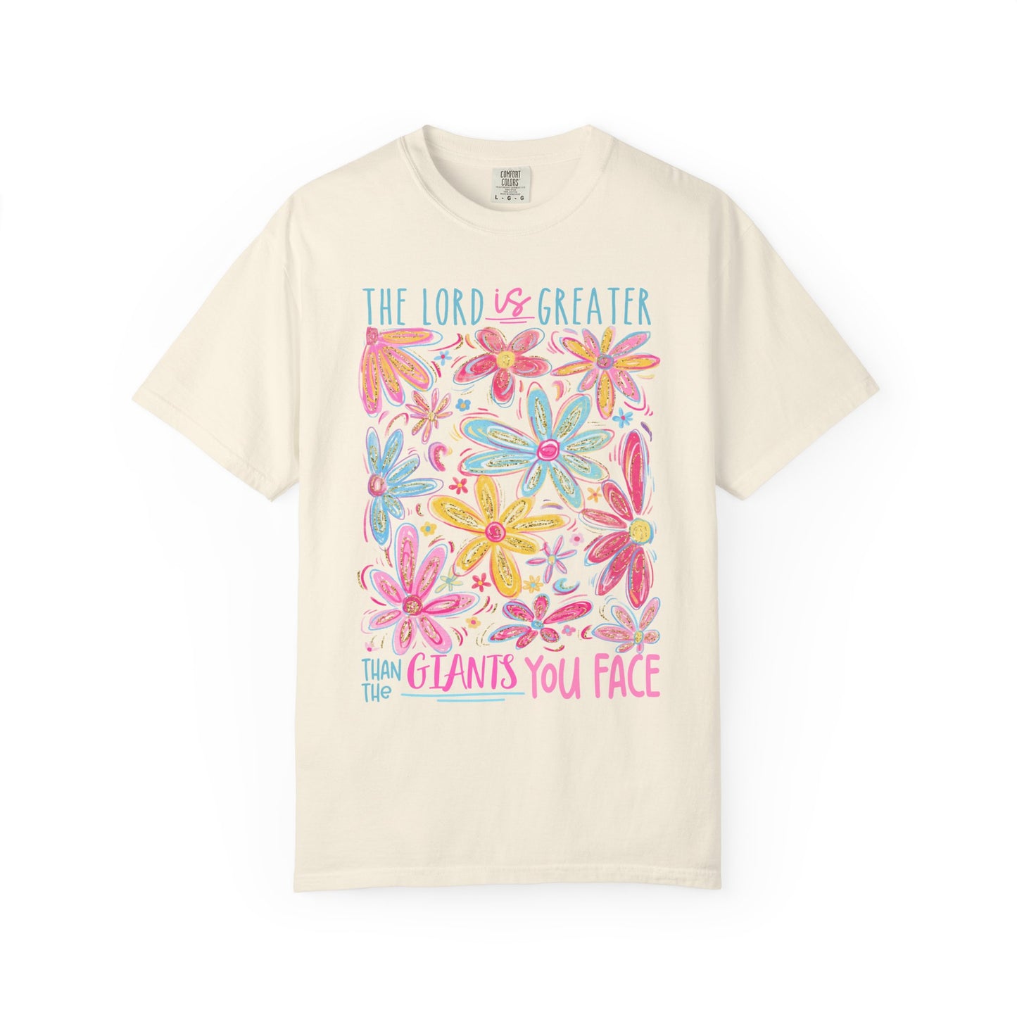 The Lord is Greater Than The Giants You Face Comfort Colors Tee