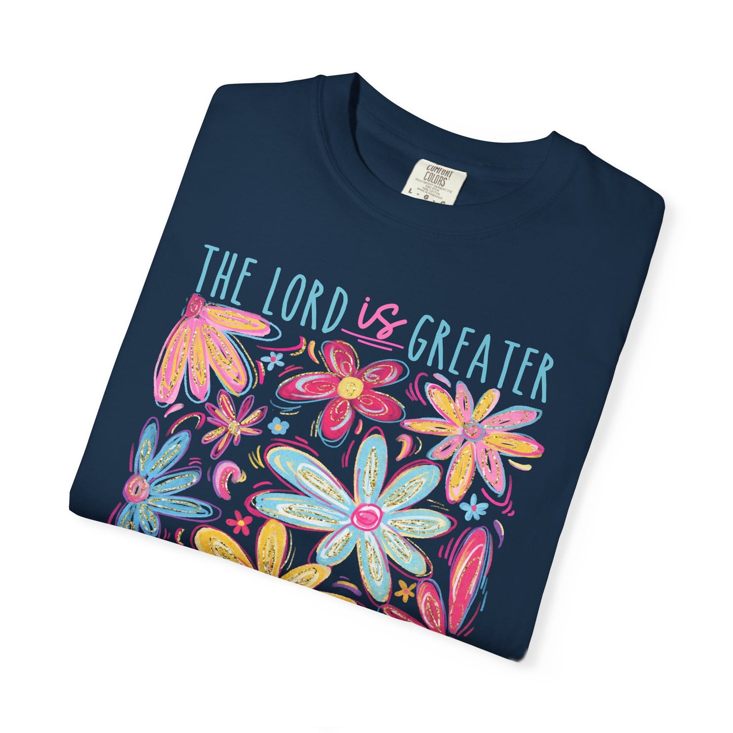 The Lord is Greater Than The Giants You Face Comfort Colors Tee