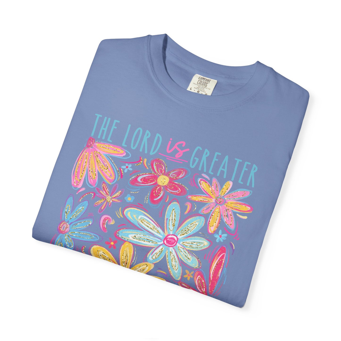 The Lord is Greater Than The Giants You Face Comfort Colors Tee