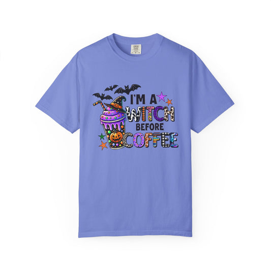 I'm a Witch Before Coffee Comfort Colors Tee