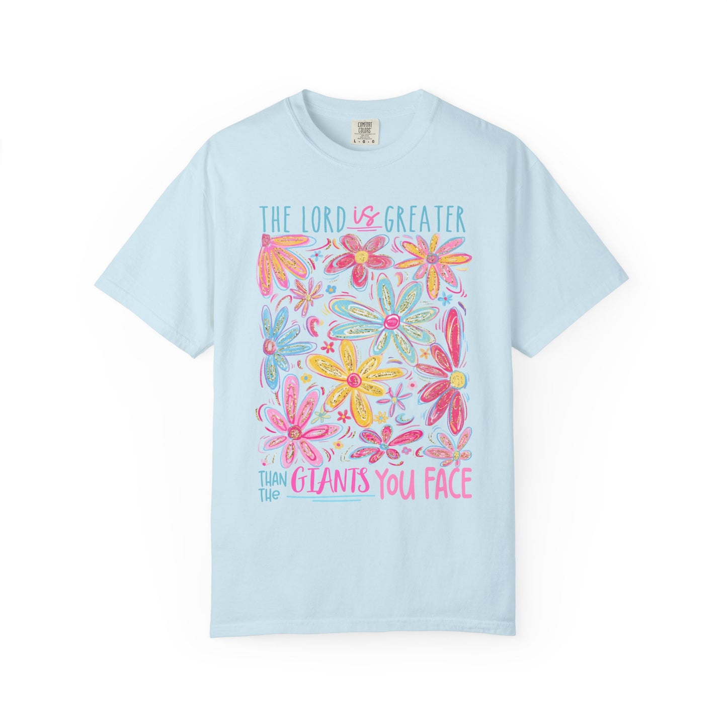 The Lord is Greater Than The Giants You Face Comfort Colors Tee