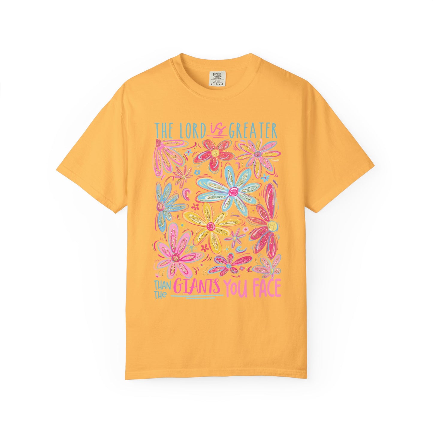 The Lord is Greater Than The Giants You Face Comfort Colors Tee