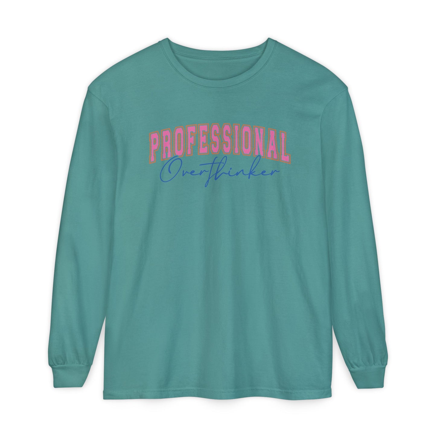 Professional Overthinker Long Sleeve Comfort Colors Shirt