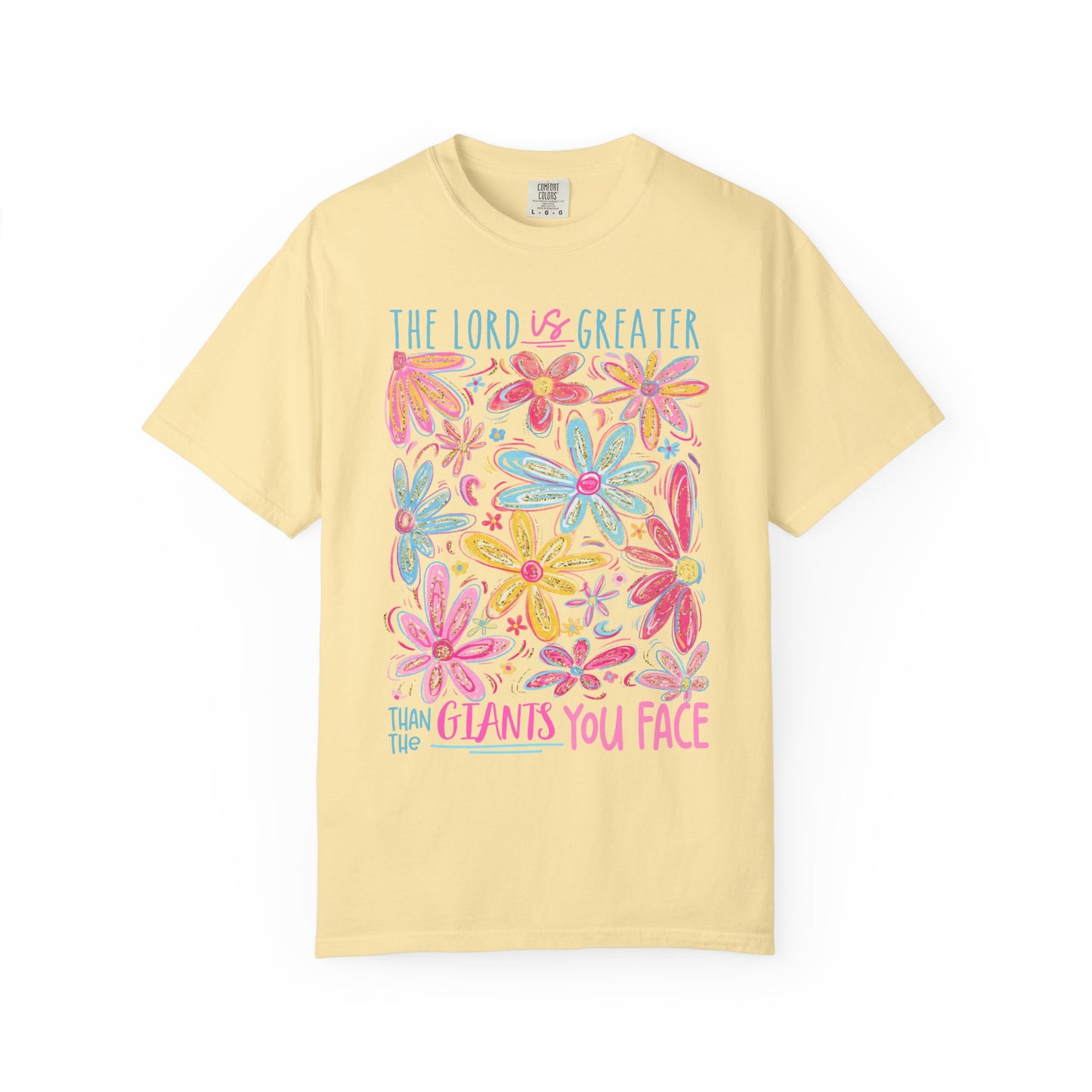 The Lord is Greater Than The Giants You Face Comfort Colors Tee