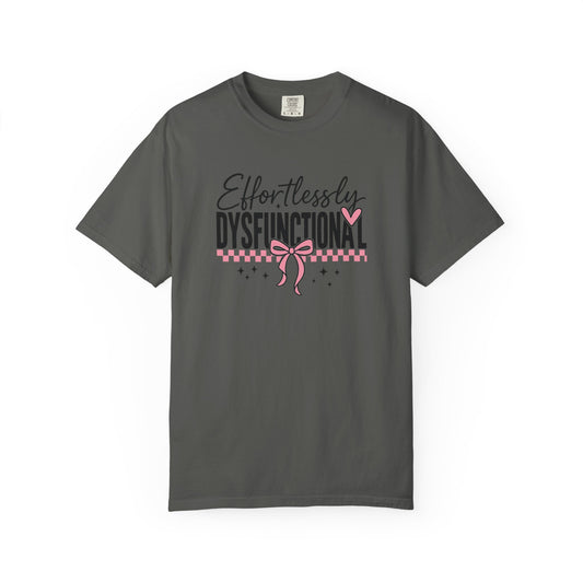 Effortlessly Dysfunctional Bow Edgy Comfort Colors Tee