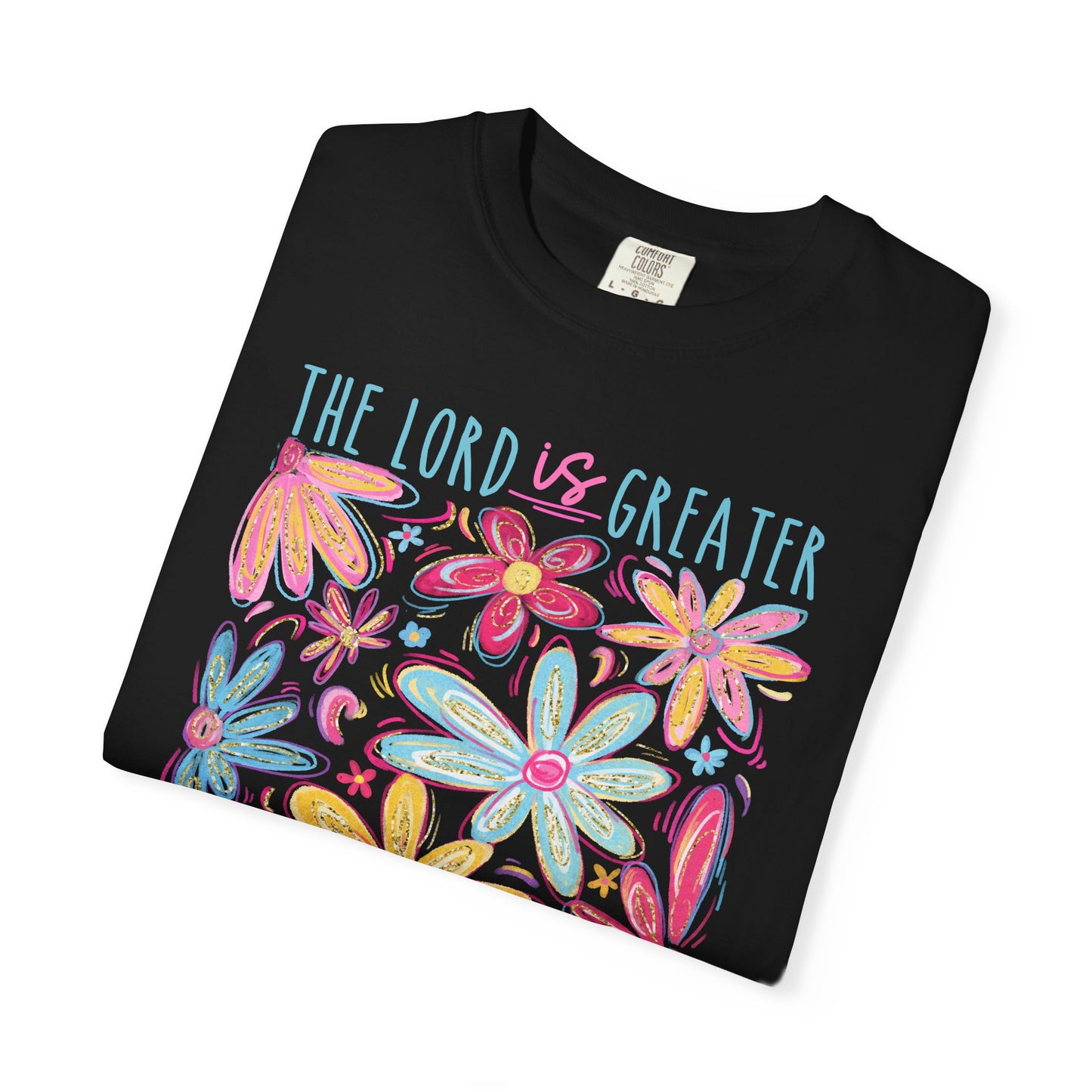 The Lord is Greater Than The Giants You Face Comfort Colors Tee