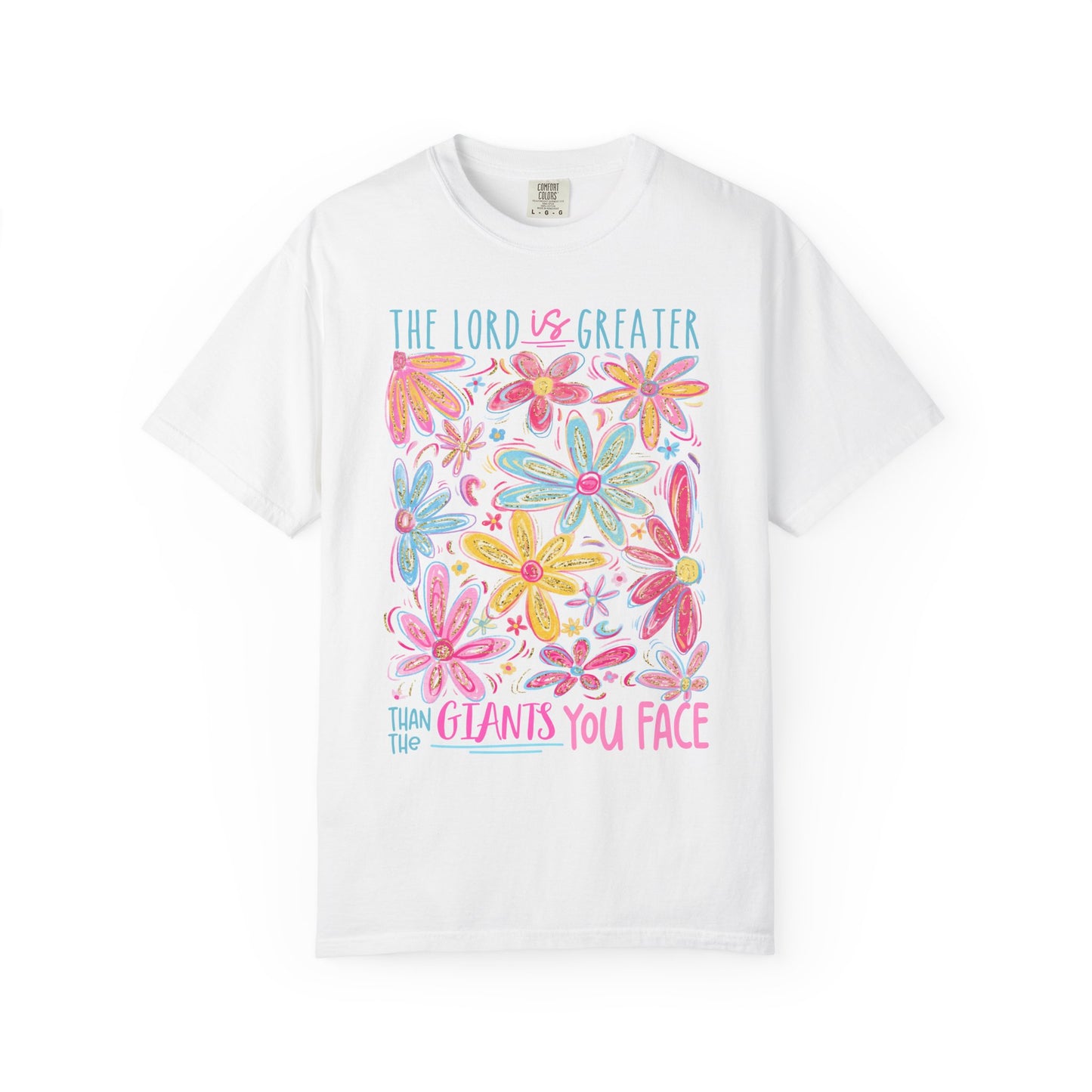 The Lord is Greater Than The Giants You Face Comfort Colors Tee