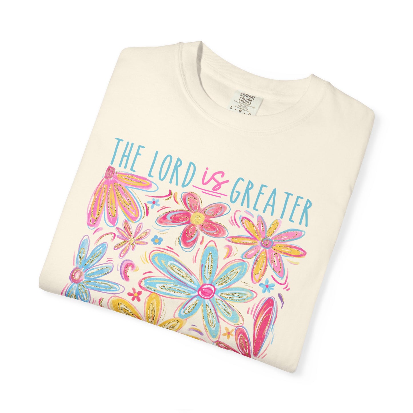 The Lord is Greater Than The Giants You Face Comfort Colors Tee