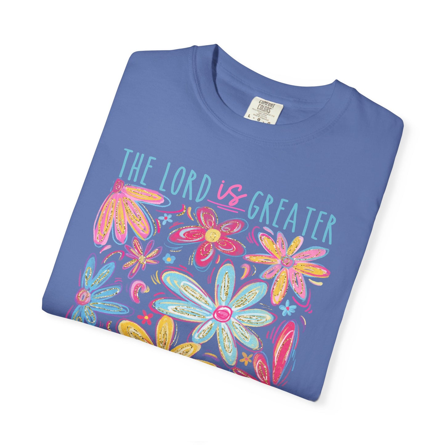 The Lord is Greater Than The Giants You Face Comfort Colors Tee