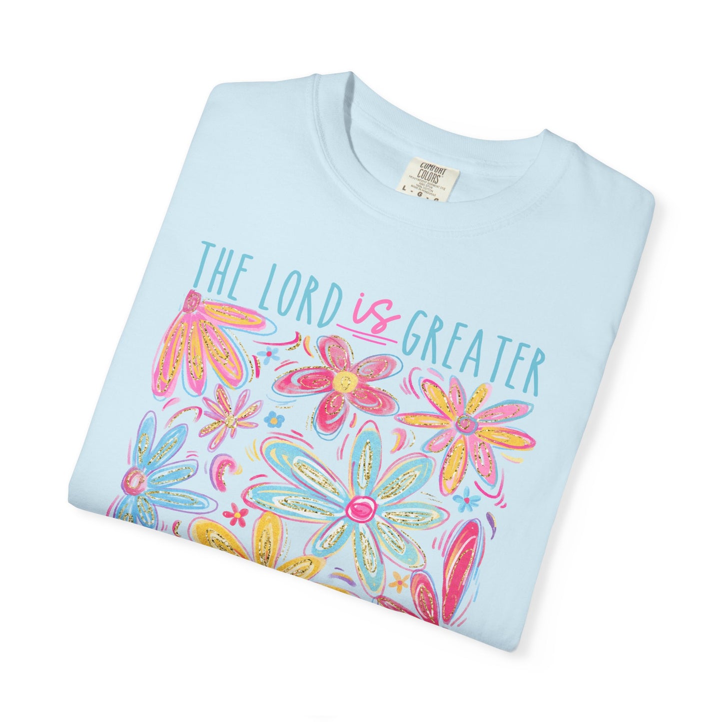 The Lord is Greater Than The Giants You Face Comfort Colors Tee