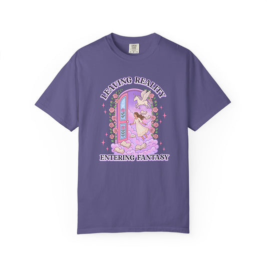 Leaving Reality Entering Fantasy Comfort Colors Tee