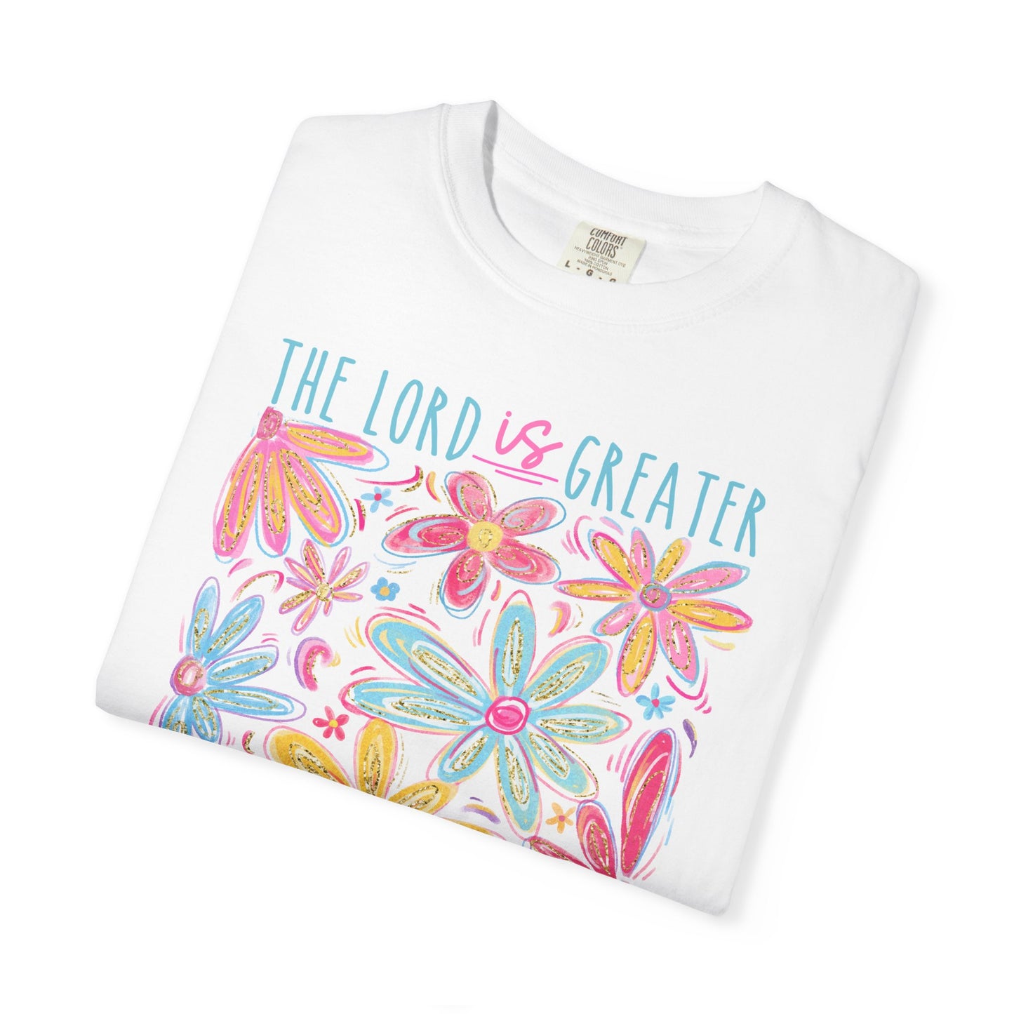 The Lord is Greater Than The Giants You Face Comfort Colors Tee
